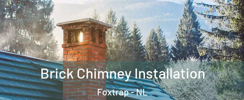  Brick Chimney Installation Foxtrap - NL