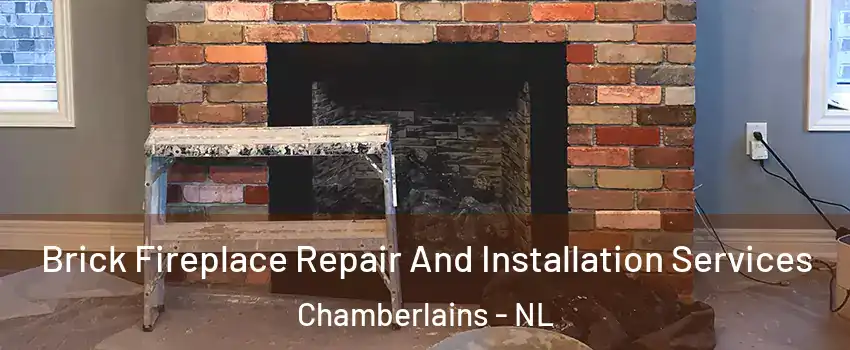  Brick Fireplace Repair And Installation Services Chamberlains - NL