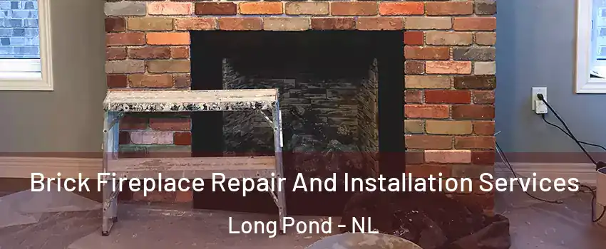  Brick Fireplace Repair And Installation Services Long Pond - NL