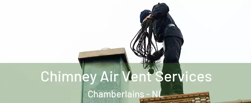  Chimney Air Vent Services Chamberlains - NL