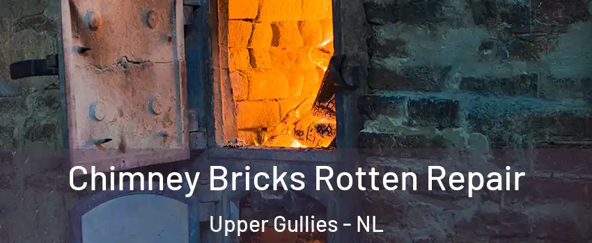  Chimney Bricks Rotten Repair Upper Gullies - NL