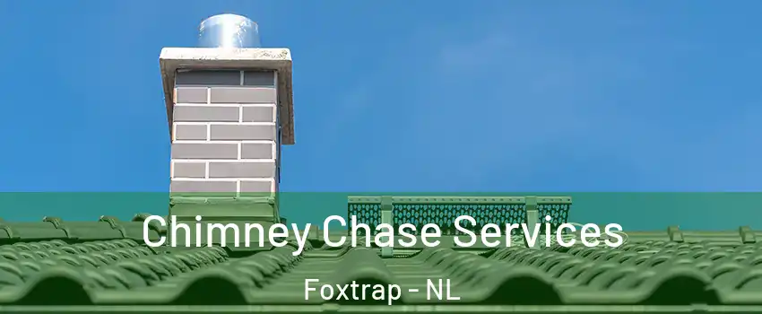  Chimney Chase Services Foxtrap - NL