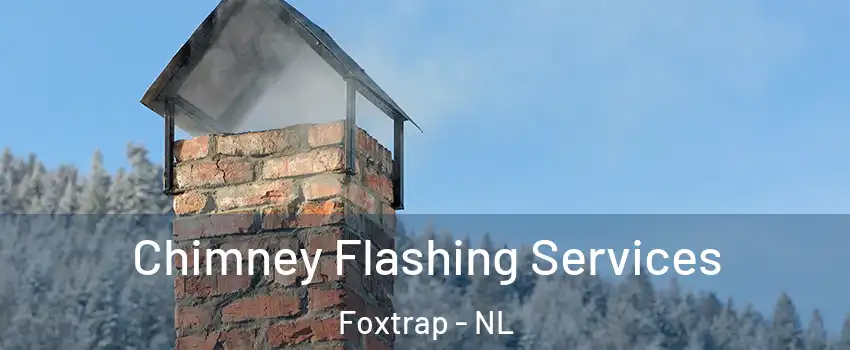  Chimney Flashing Services Foxtrap - NL