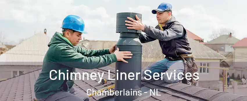  Chimney Liner Services Chamberlains - NL