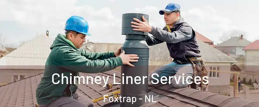  Chimney Liner Services Foxtrap - NL