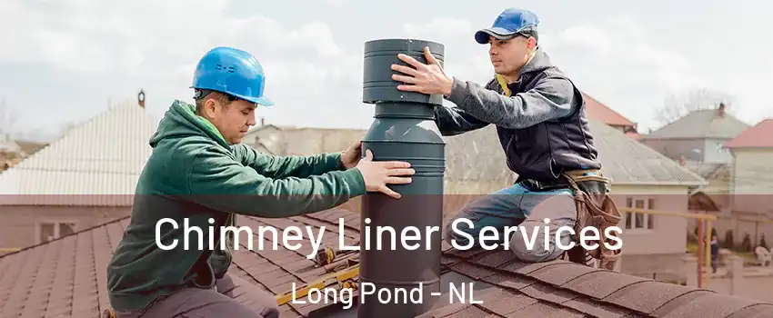  Chimney Liner Services Long Pond - NL