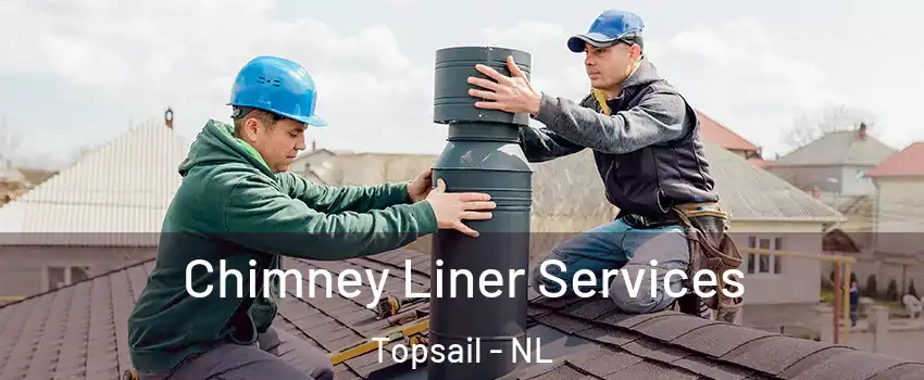  Chimney Liner Services Topsail - NL