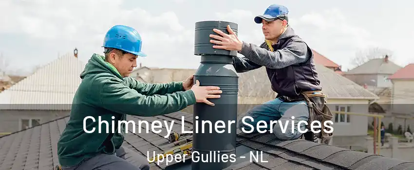  Chimney Liner Services Upper Gullies - NL