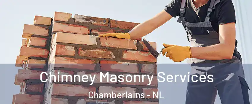  Chimney Masonry Services Chamberlains - NL