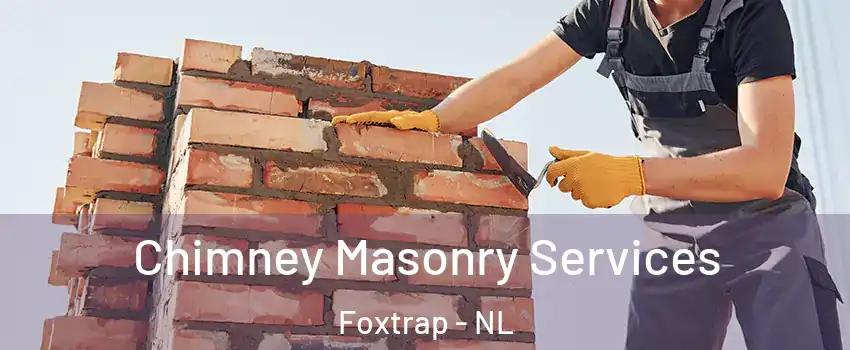  Chimney Masonry Services Foxtrap - NL