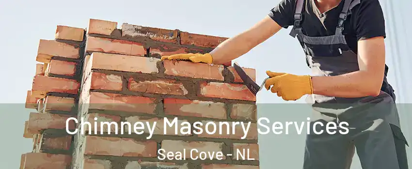  Chimney Masonry Services Seal Cove - NL