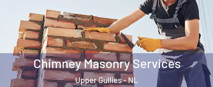  Chimney Masonry Services Upper Gullies - NL