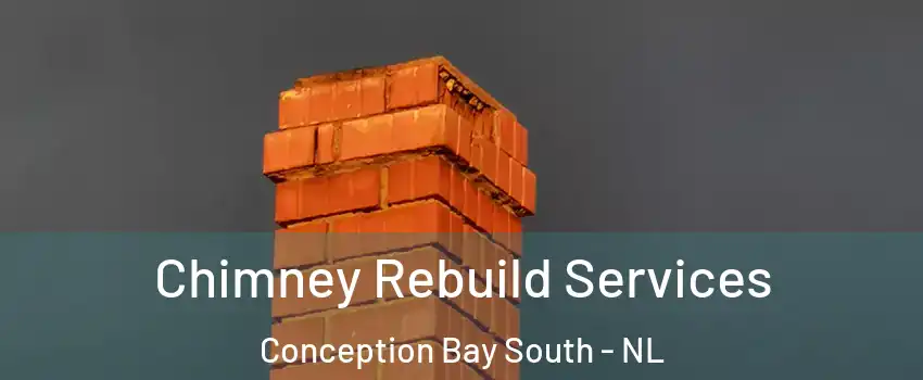  Chimney Rebuild Services Conception Bay South - NL