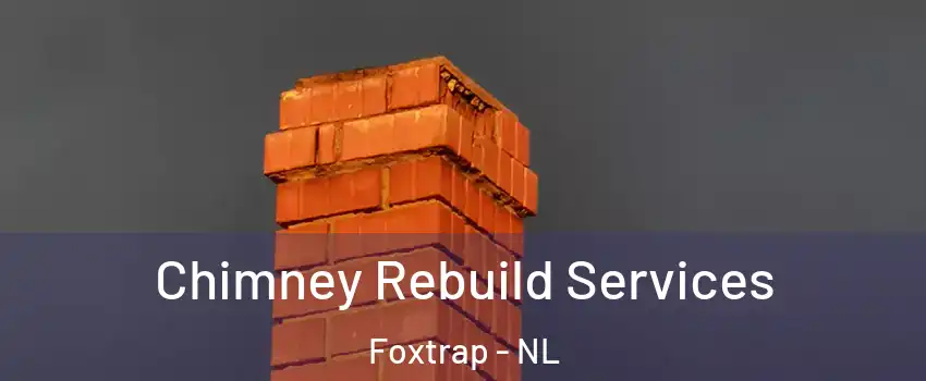  Chimney Rebuild Services Foxtrap - NL