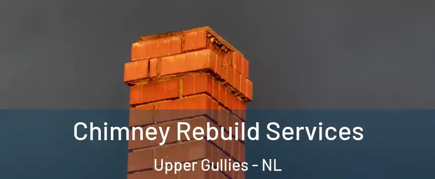  Chimney Rebuild Services Upper Gullies - NL