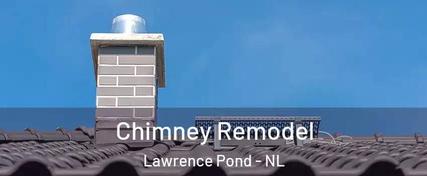  Chimney Remodel Lawrence Pond - NL