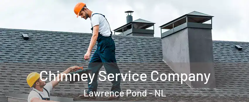  Chimney Service Company Lawrence Pond - NL