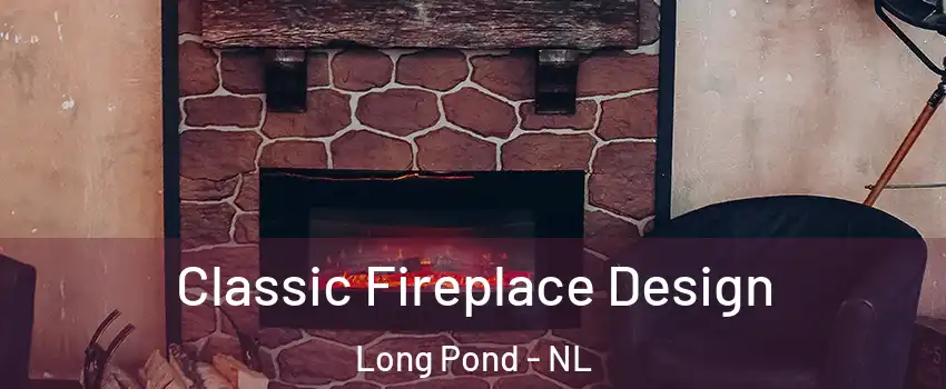  Classic Fireplace Design Long Pond - NL
