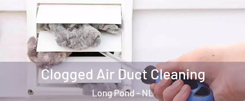  Clogged Air Duct Cleaning Long Pond - NL