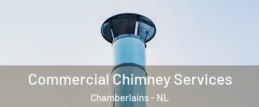 Commercial Chimney Services Chamberlains - NL