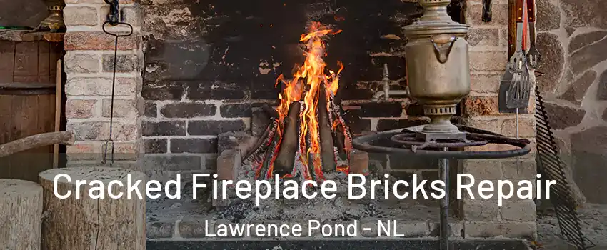  Cracked Fireplace Bricks Repair Lawrence Pond - NL