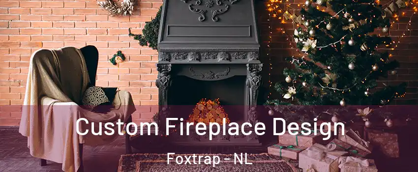  Custom Fireplace Design Foxtrap - NL