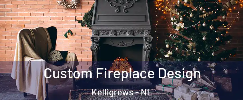  Custom Fireplace Design Kelligrews - NL