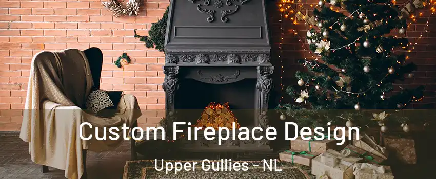  Custom Fireplace Design Upper Gullies - NL