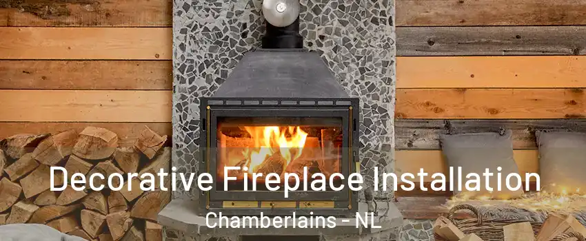  Decorative Fireplace Installation Chamberlains - NL