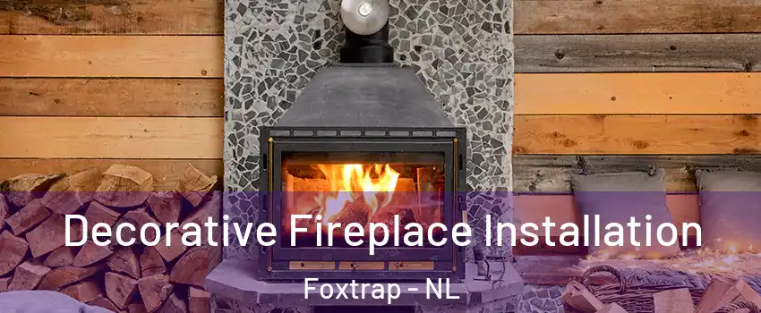  Decorative Fireplace Installation Foxtrap - NL