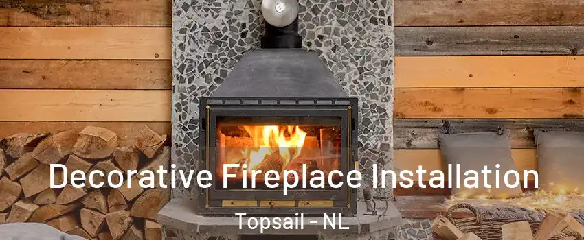  Decorative Fireplace Installation Topsail - NL