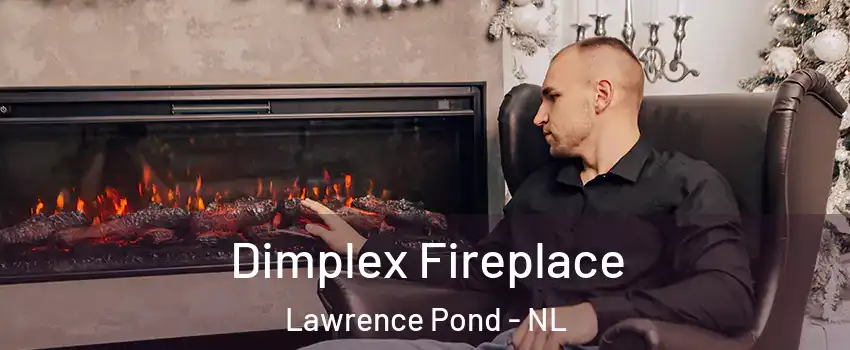  Dimplex Fireplace Lawrence Pond - NL