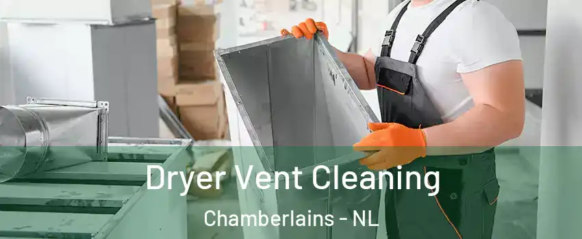  Dryer Vent Cleaning Chamberlains - NL