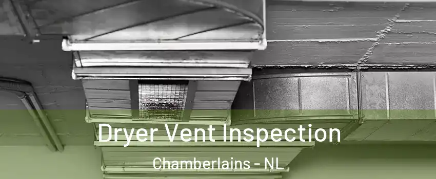  Dryer Vent Inspection Chamberlains - NL