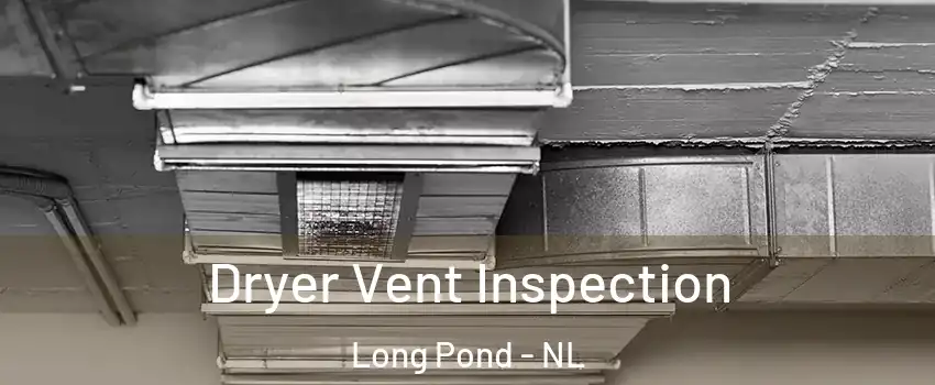  Dryer Vent Inspection Long Pond - NL