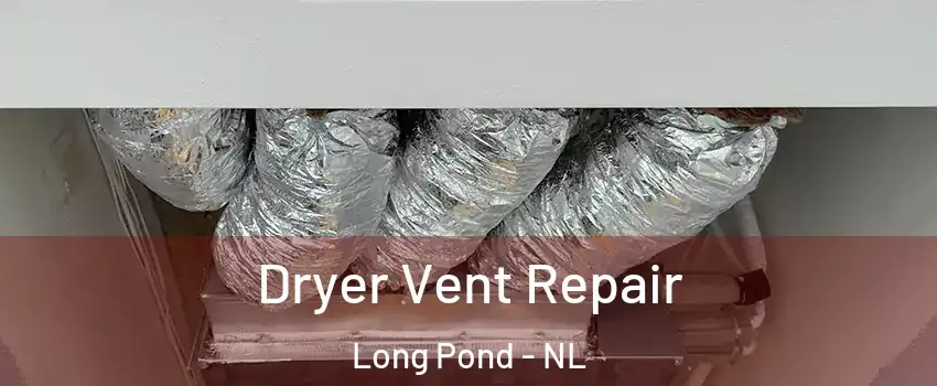  Dryer Vent Repair Long Pond - NL