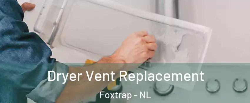  Dryer Vent Replacement Foxtrap - NL