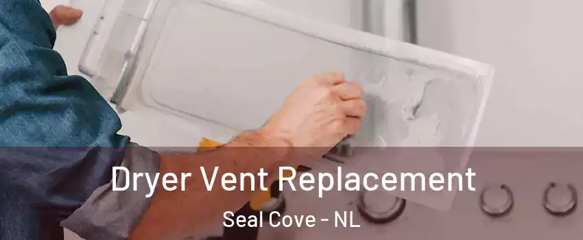  Dryer Vent Replacement Seal Cove - NL