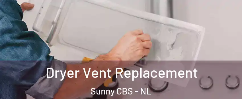  Dryer Vent Replacement Sunny CBS - NL