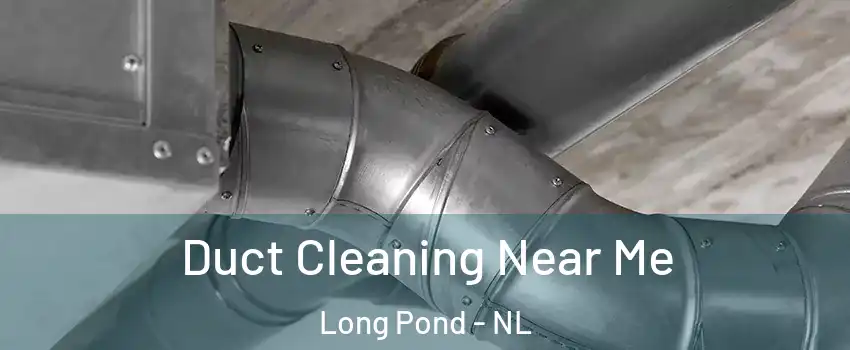  Duct Cleaning Near Me Long Pond - NL