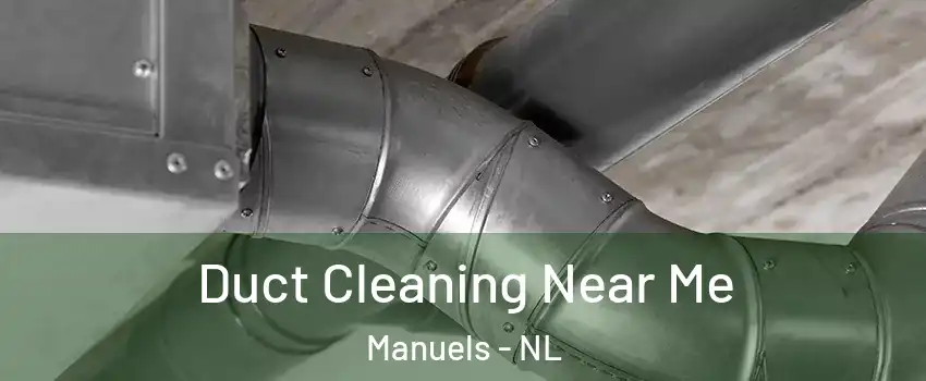  Duct Cleaning Near Me Manuels - NL