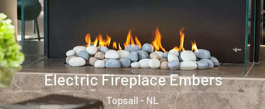  Electric Fireplace Embers Topsail - NL