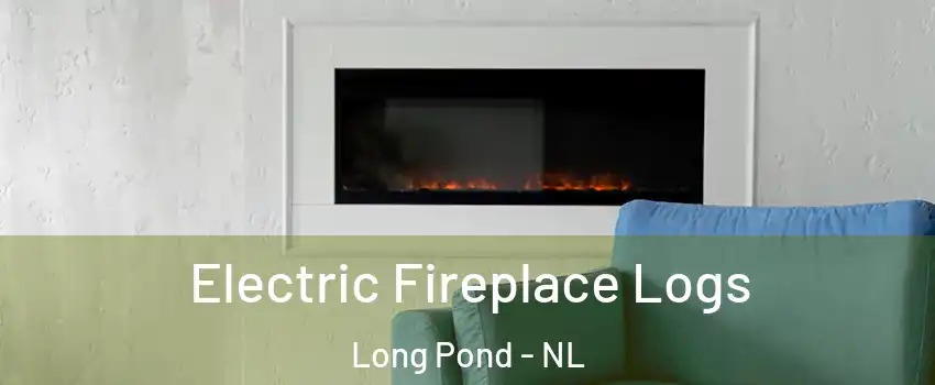 Electric Fireplace Logs Long Pond - NL