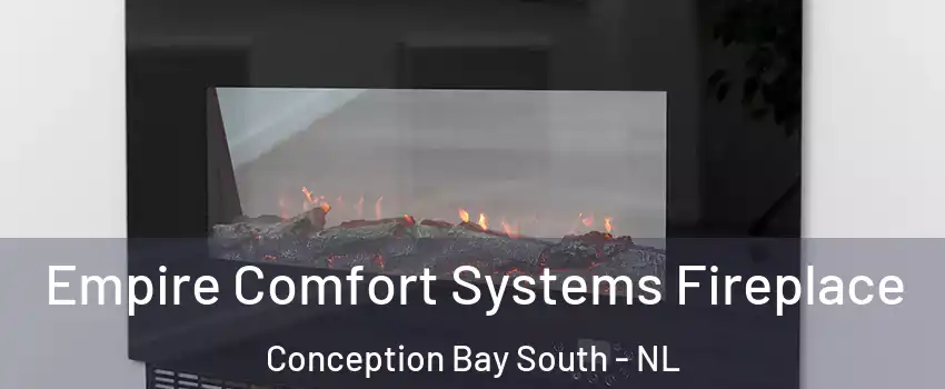 Empire Comfort Systems Fireplace Conception Bay South - NL