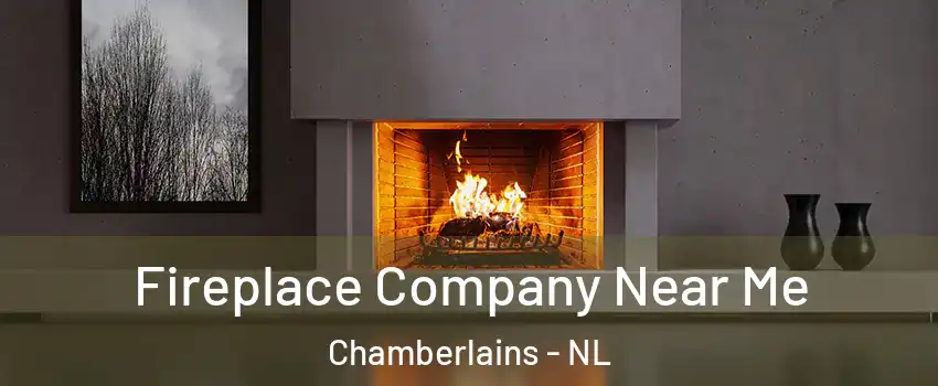  Fireplace Company Near Me Chamberlains - NL