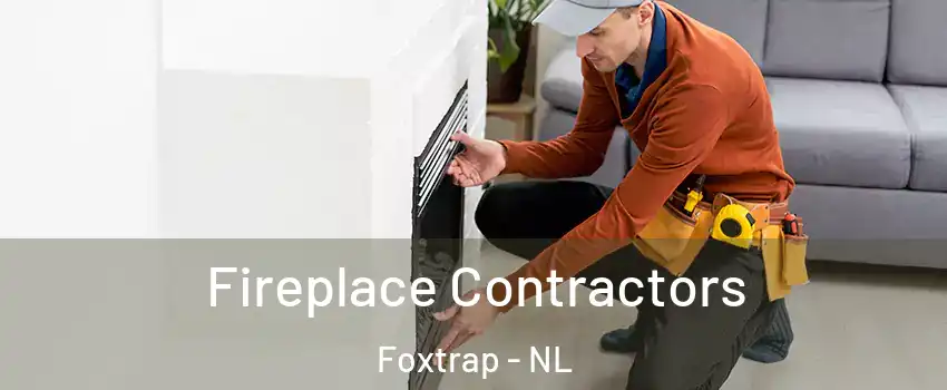  Fireplace Contractors Foxtrap - NL