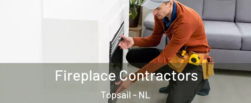  Fireplace Contractors Topsail - NL