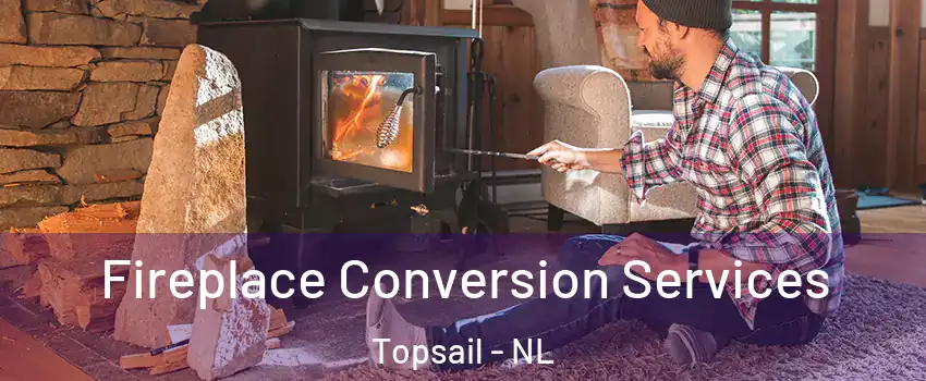  Fireplace Conversion Services Topsail - NL