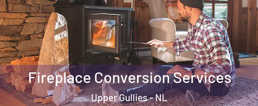  Fireplace Conversion Services Upper Gullies - NL