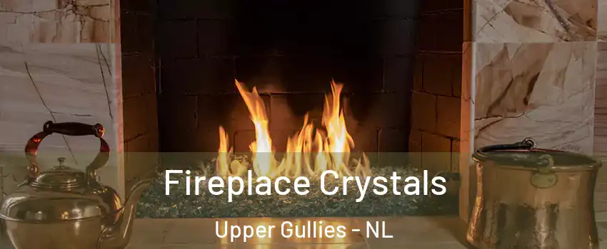  Fireplace Crystals Upper Gullies - NL
